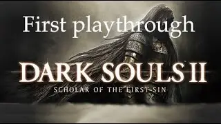 1st playthrough DS2 day 04
