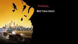 Need For Speed Undercover Walkthrough FINAL (#13) Betrayed!