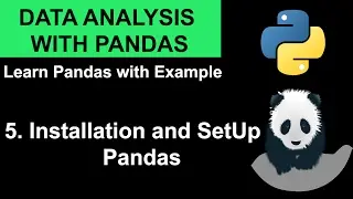 Python Pandas Tutorial | Pandas Tutorial | Installation and Setup Pandas #5