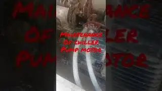 Chiller pump system || 3 phase motor maintenance || #shorts #shortvideo #viralvideo #youtubeshorts