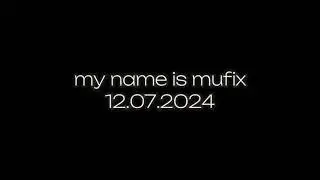 mufix - my name is mufix (snippet)