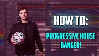 How To Make Progressive House Banger - Fl Studio 20 Tutorial