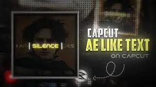 CAPCUT | AE Like Text..!(Trending Text Animation)!!