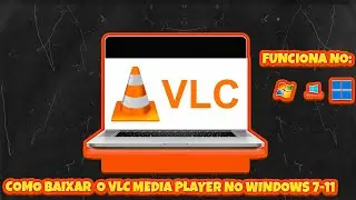 COMO BAIXAR O VLC MEDIA PLAYER NO WINDOWS 7-11 (VIDEO RAPIDO)