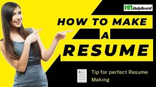 How to Make a Resume - Step by step guide for Resume Writing