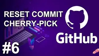 GIT #6: GIT RESET,  AMEND, CHERRY PICK