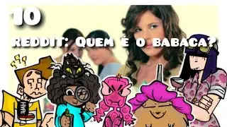 Dupla de cinco #10 - Especial Reddit: Quem é o Babaca?