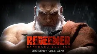 Redeemer: Enhanced Edition — Демонстрация русской озвучки