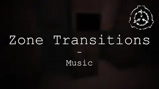 Zone Transitions | Music / Ambiance | SCP - Containment Breach (v1.3.11)