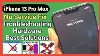 iPhone 13 Pro Max No Service Fix || iPhone 13 Troubleshooting & Hardware Best Solutions