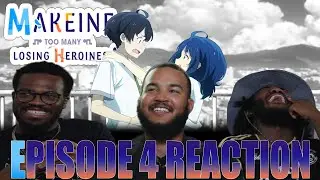Now We're All Dumped! | Makeine: Too Many Losing Heroines Episode 4 Reaction