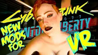AWESOME NEW MOD LIST for use with VR with CYBERPUNK 2077 version 2.0!