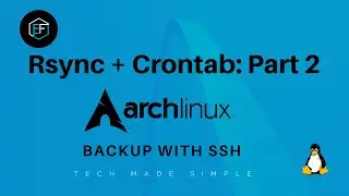 Arch Linux Maintenance: combining Rsync with Crontab - Part 2 (SSH)