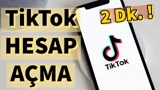 How to Create a TikTok Account? Creating a TikTok Account
