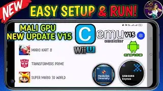 💥NEW Cemu Emulator V15 For Android - Mali GPU🔥NEW UPDATE | Full Setup For Mediatek and exynos Device