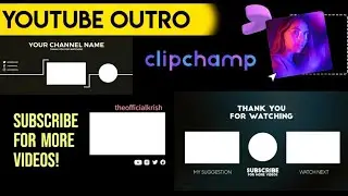 Clipchamp Tutorial - How To Make Outro For YouTube Videos In Clipchamp!
