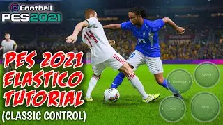Elastico / Flip Flap in PES 21 | PES 2021 Skill Tutorial PART 1 | Pes 2021 mobile Elastico tutorial