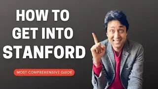 STANFORD | COMPLETE GUIDE ON HOW TO GET INTO STANFORD UNIVERSITY? | College Admissions |College vlog