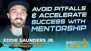 Manufacturing and Automation: GROWTH Through Mentorship