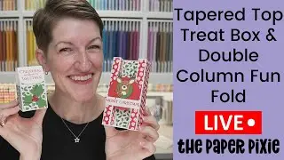 🔴 Tapered Top Treat Box & Double Column Fun Fold - Episode 348