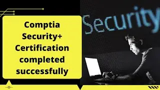 Comptia Security+ Certification completed successfully October 2023