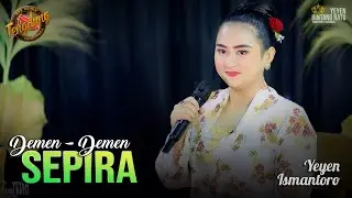 DEMEN - DEMEN SEPIRA | Cover Yeyen Ismantoro | Tengdung Sandiwara | Edisi 2024