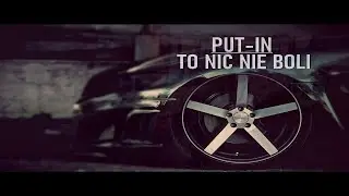 PUT-IN - To nic nie boli