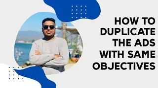 AdsWisard - Facebook Ads Course - How to duplicate the ads with Same Objective