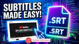 How to Upload Subtitle File on YouTube (Step-by-Step Tutorial) | YouTube with Saave