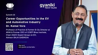 TECH TALKS Episode 59 | Career Opportunities in the EV and Automotive Industry | Dr. Kamal Vora