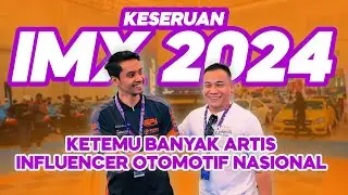 KESERUAN INDONESIA MODIFICATION EXPO 2024🔥KETEMU SARWENDAH, ARIF BRATA, RIDWAN HANIF, VAMEL DLL