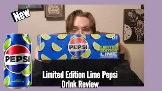 Limited Edition Lime Pepsi Drink Review