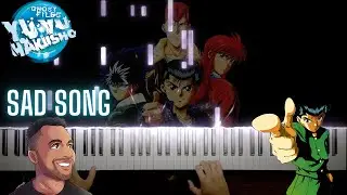 Yu Yu Hakusho - Sad Song | Piano