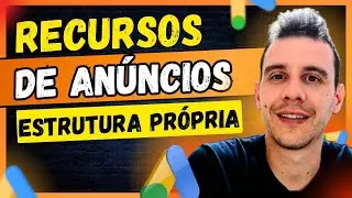 5 RECURSOS (EXTENSÕES) ESSENCIAIS Para Anúncios Google Ads | Usando Estrutura Própria