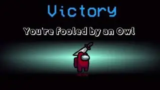Among Us||Fooled by an Owl|| Easy Win