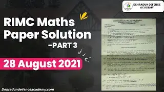 RIMC Maths Paper Solution ( Part 3) | Rashtriya Indian Military College | RIMC 28 AUG 2021