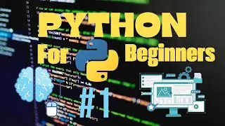 Python for Absolute Beginners #1 – Write Your First Program!