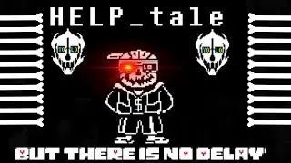Help_Tale Fresh Sans But There Is No Delay?! (sorry for lag)(dont watch if you have sensitive eyes)