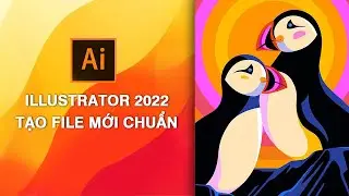 Tạo file mới chuẩn trong Illustrator