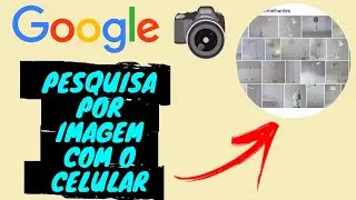 COMO FAZER PESQUISA POR IMAGEM NO GOOGLE USANDO O CELULAR