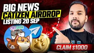 Big News ll Catizen Airdrop Listing 20 Sep ll Claim $1000