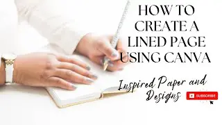 Intro and How to Make a Blank Lined Journal Page Using Canva