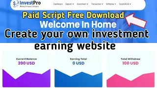 Create your own earning website | ptc investment website script | paid script free download