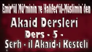 Akâid Dersleri: 5. Ders - Rahmetli Cemaleddin Hocaoğlu (Kaplan)
