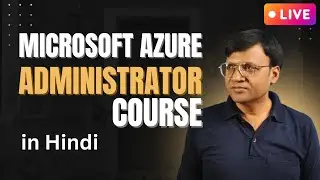 💻 Microsoft Azure Administrator Course in Hindi | Free Live Training | 100% Practical by ICNT Gyan