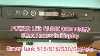 Hp smart tank 516 /515/615 power led blink continue Ulta i