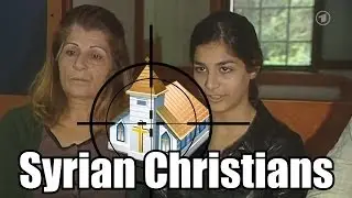 Syrian Christians a target - how the minority is being persecuted in and outside of Syria