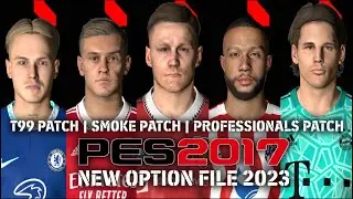 PES 2017 | NEW OPTION FILE WINTER TRANSFER 2023 | T99, SMOKE & PROFESSIONALS PATCH