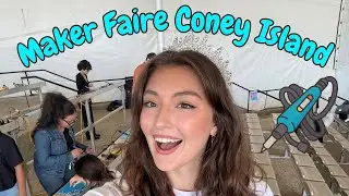 Maker Faire ⚙️ Coney Island Day 1