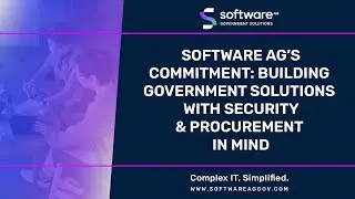 Software AG's Commitment: Building Government Solutions With Security & Procurement In Mind